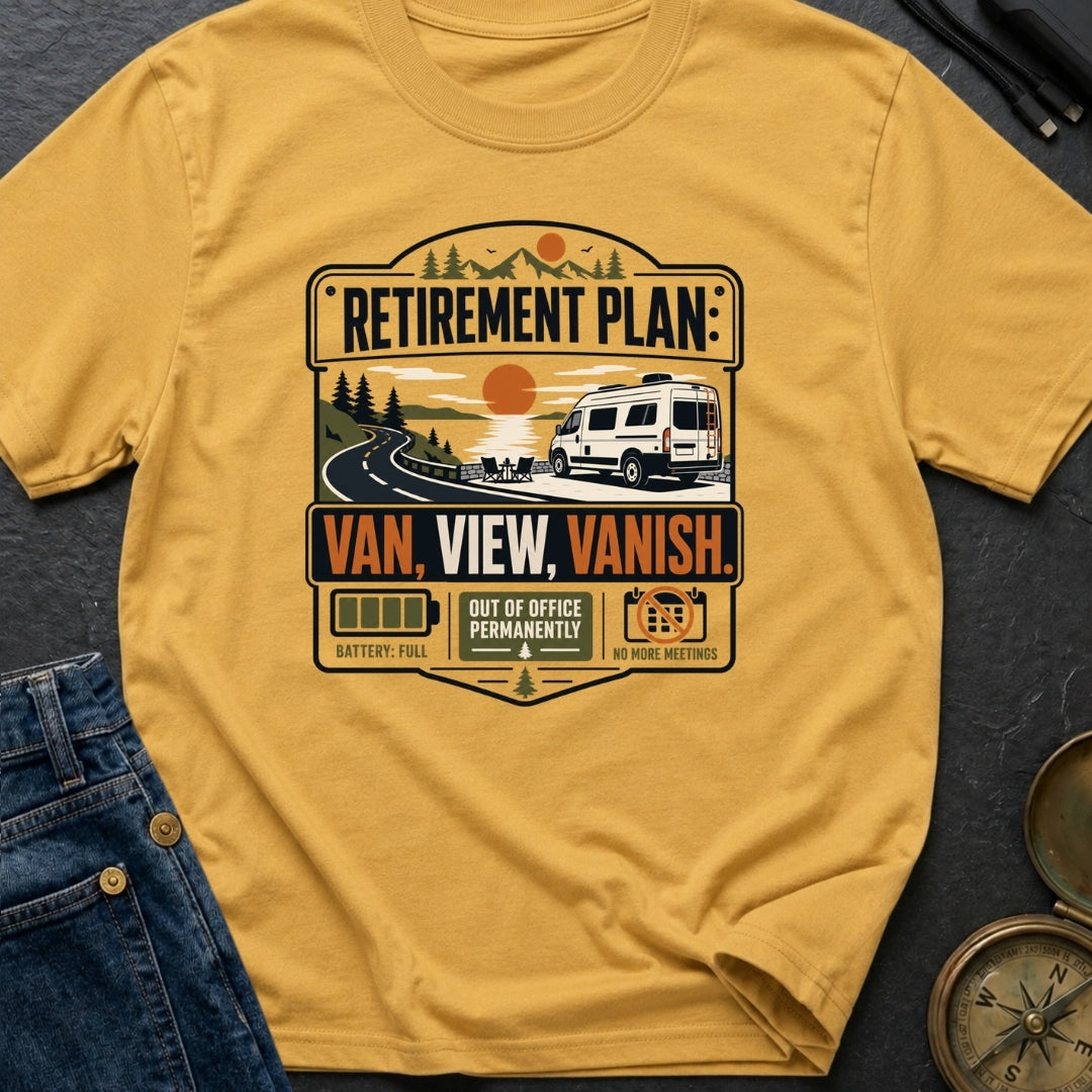 Retirement Plan Van View Vanish - T-Shirt