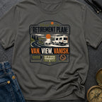 Retirement Plan Van View Vanish - T-Shirt