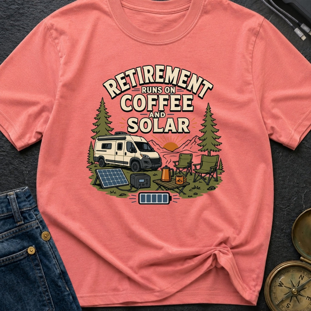 Retirement Runs On Coffee And Solar - T-Shirt