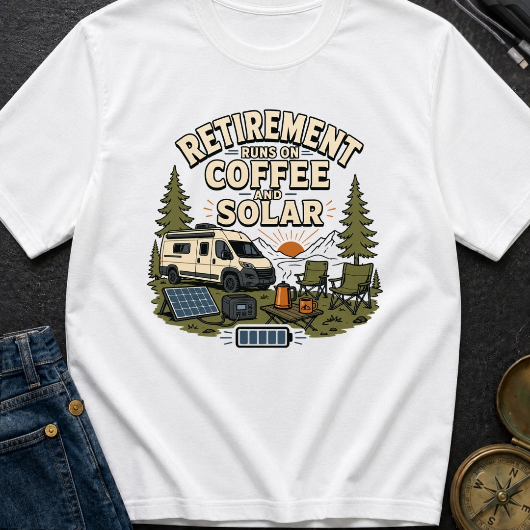 Retirement Runs On Coffee And Solar - T-Shirt