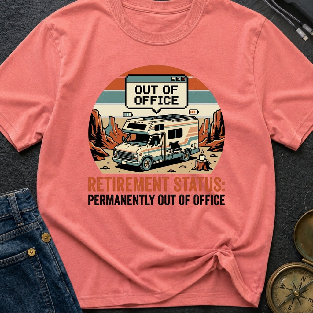 Permanently Out Of Office - T-Shirt