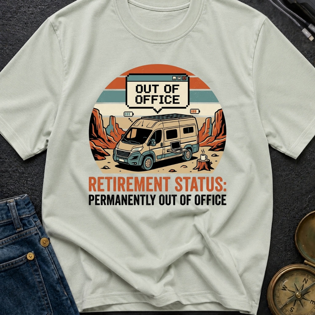 Retirement Status Permanently Out Of Office - T-Shirt