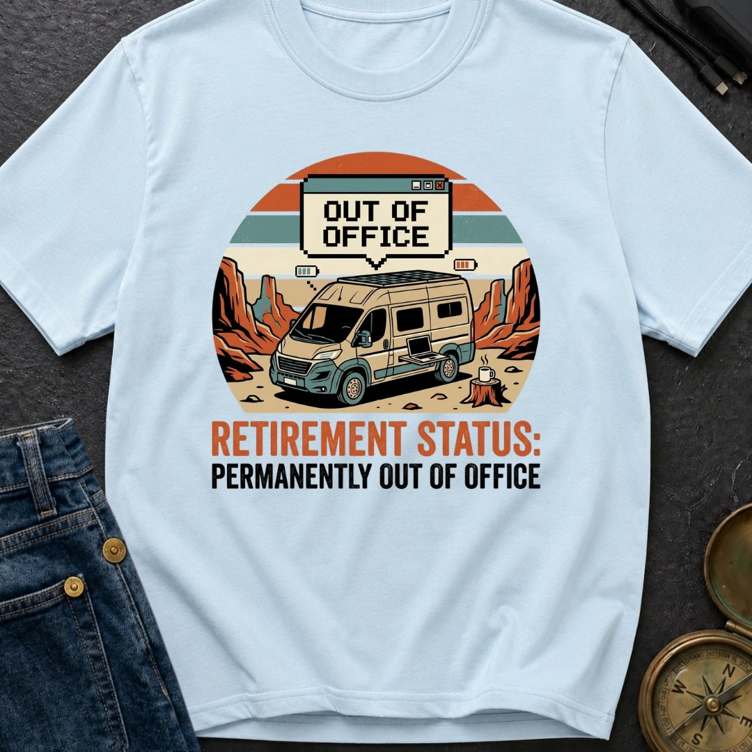 Retirement Status Permanently Out Of Office - T-Shirt