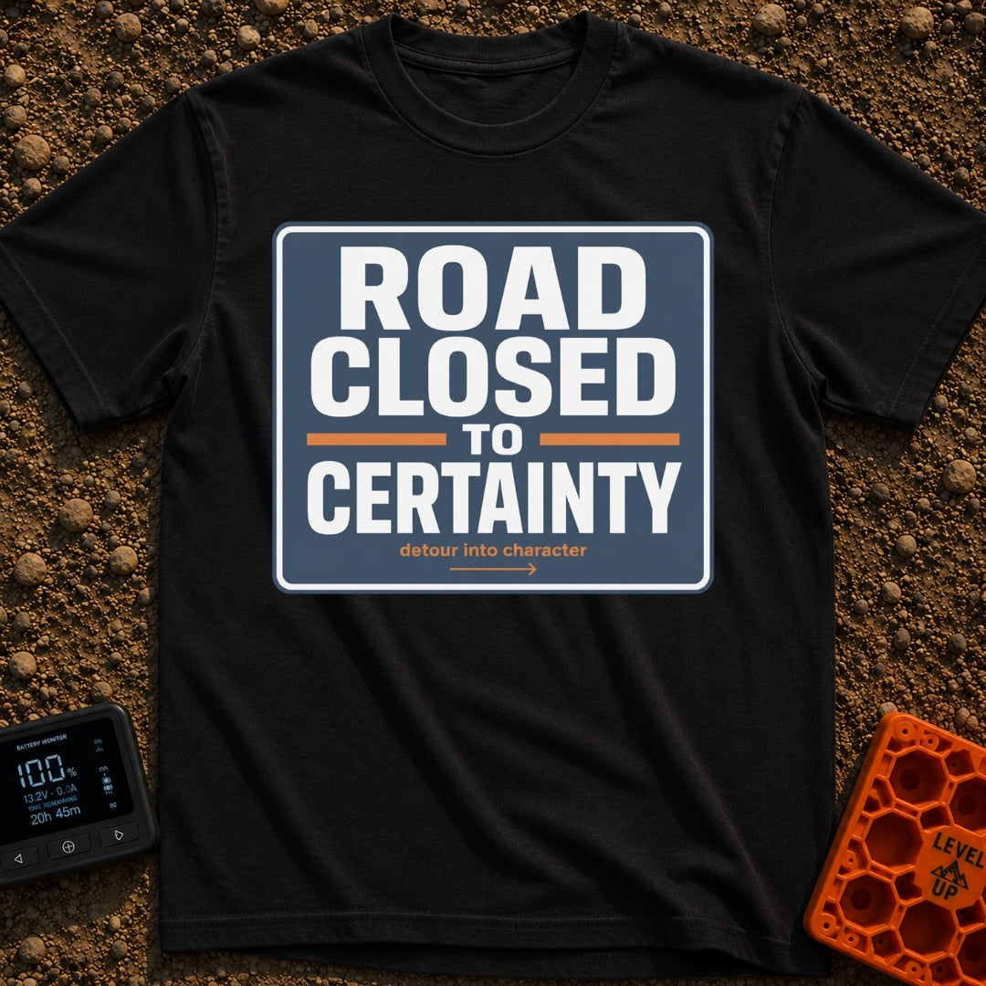 No Certainty Ahead - T-Shirt in Black - A graphic designed to look like a blue highway sign with white text that reads...