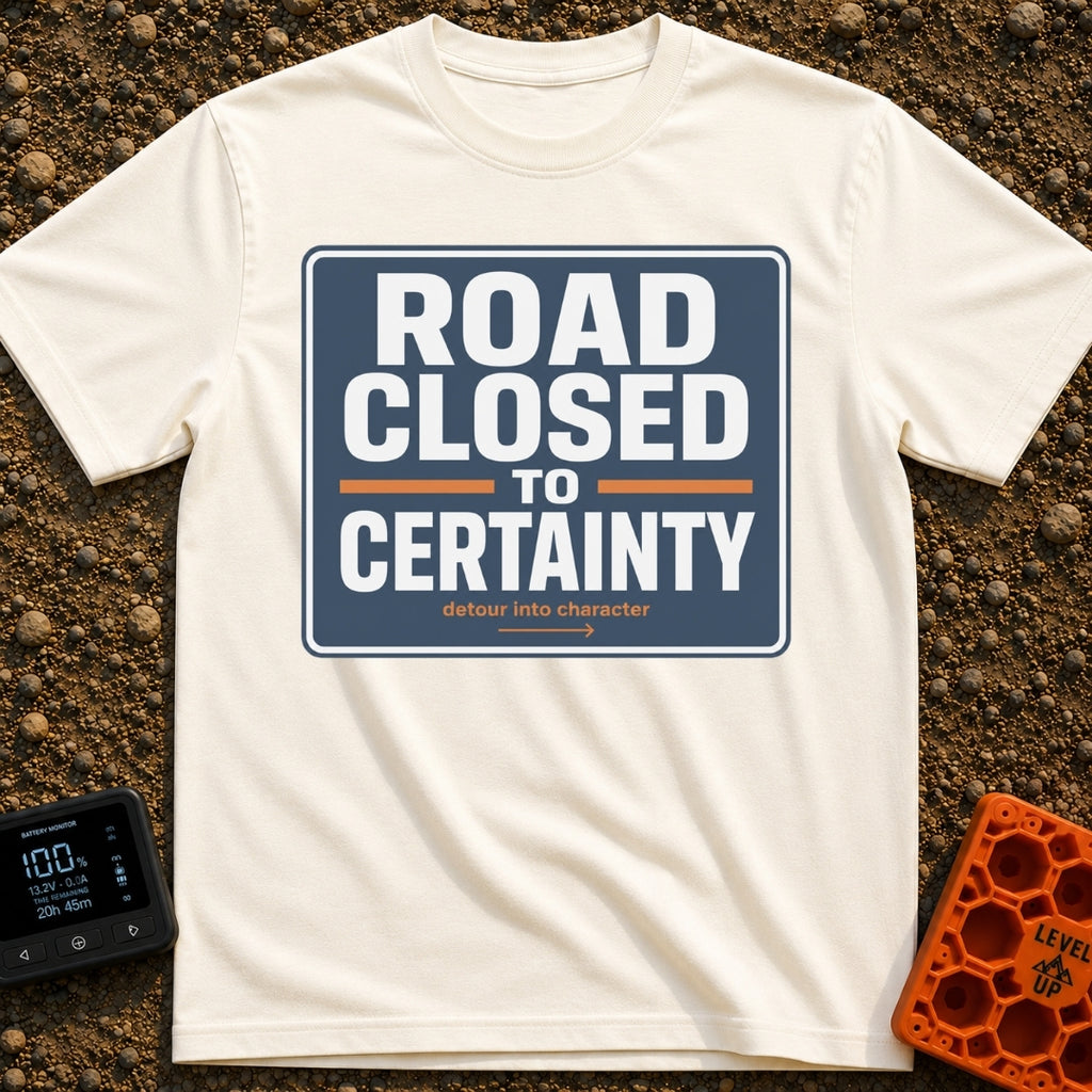 No Certainty Ahead - T-Shirt in Ivory - A graphic designed to look like a blue highway sign with white text that reads...