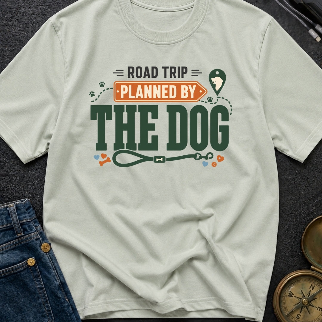 Planned By The Dog - T-Shirt
