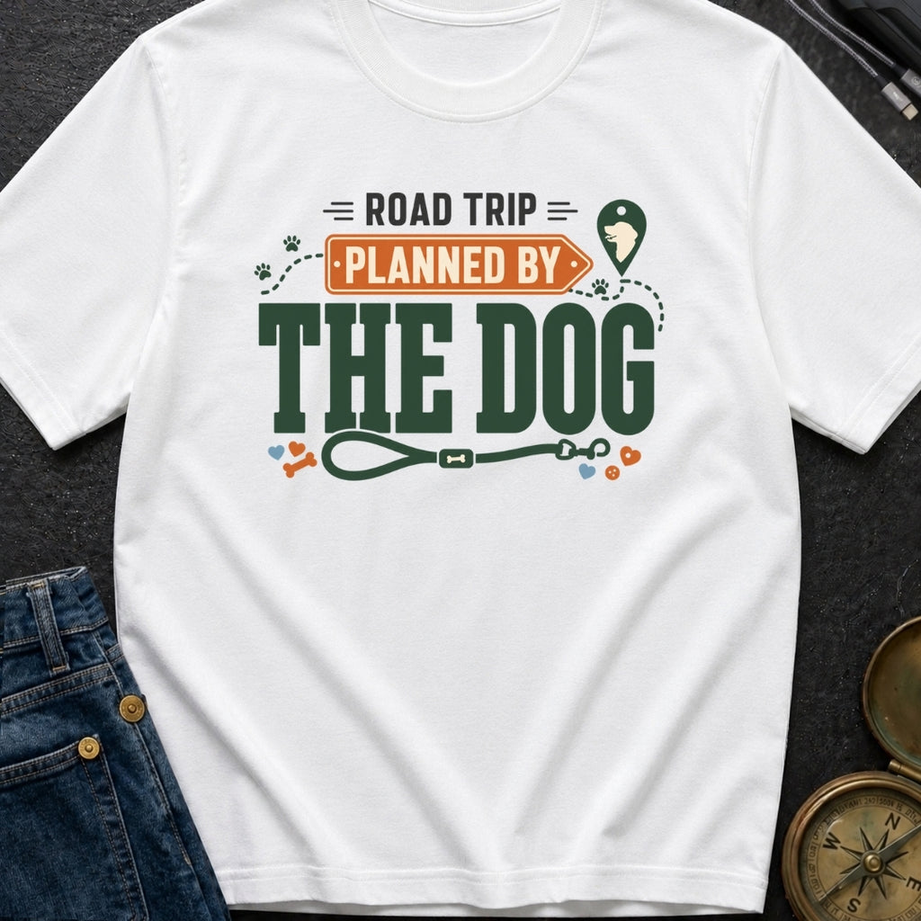 Planned By The Dog - T-Shirt