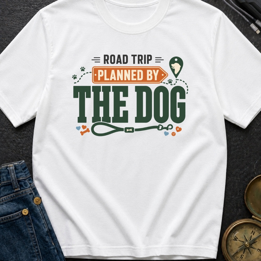 Planned By The Dog - T-Shirt