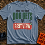 Dog Gets Best View - T-Shirt in Blue Jean - A text-based design reading "Road Trip Rule: Dog Gets The Best View" with the...