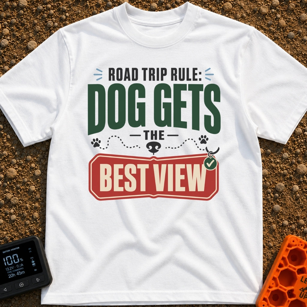 Dog Gets Best View - T-Shirt in White - A text-based design reading "Road Trip Rule: Dog Gets The Best View" with the...