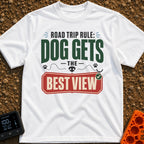 Dog Gets Best View - T-Shirt in White - A text-based design reading "Road Trip Rule: Dog Gets The Best View" with the...