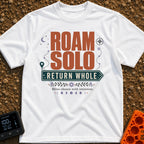Roam Solo Return Whole - T-Shirt in White - The design features the large text "ROAM SOLO" above "RETURN WHOLE" framed...
