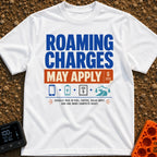 Roaming Charges Apply - T-Shirt in White - The design features the text "ROAMING CHARGES MAY APPLY" with "MAY APPLY" set...