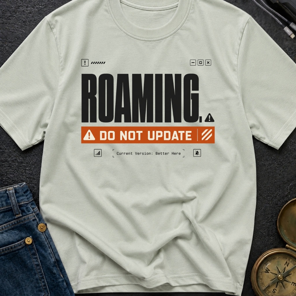Roaming Alert Mode - T-Shirt