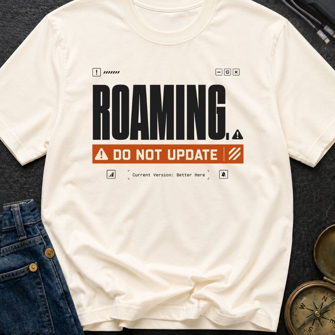 Roaming Alert Mode - T-Shirt