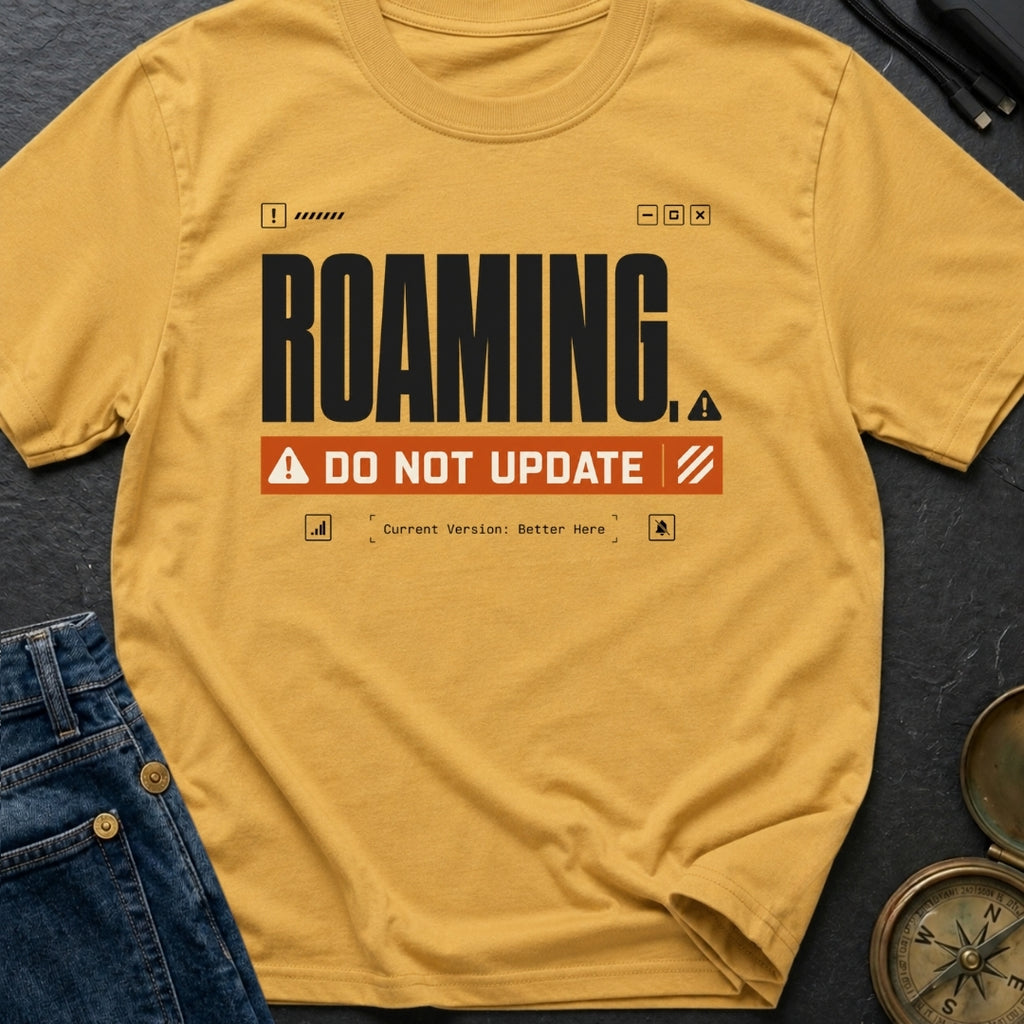 Roaming Alert Mode - T-Shirt