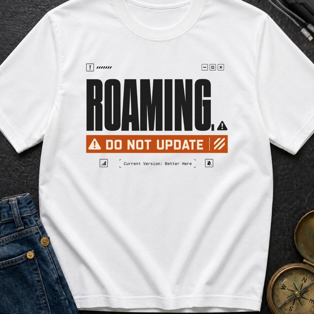 Roaming Alert Mode - T-Shirt