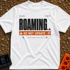 Roaming Alert Mode - T-Shirt in White - A graphic designed to look like a computer system alert, featuring large black...