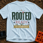 Paws Rooted And Ready - T-Shirt in Chambray - The design features the text "ROOTED", "READY", and "PET-ACCOMPANIED" with...