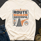 Route Recalc Success - T-Shirt