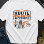 Route Recalc Success - T-Shirt