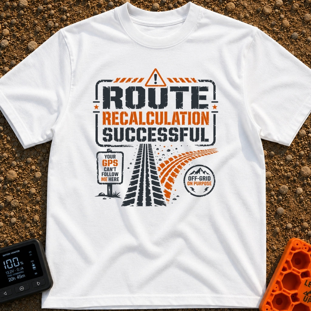 Route Recalc Success - T-Shirt in White - A distressed typography design showing the text "ROUTE RECALCULATION...