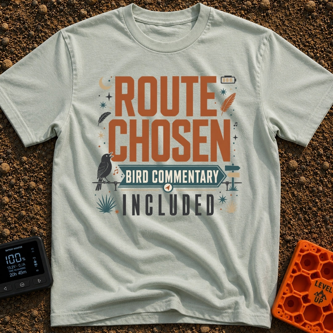 Bird Commentary Included - T-Shirt in Bay - A typographic design reading "ROUTE CHOSEN BIRD COMMENTARY INCLUDED"...
