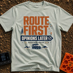 Route First Opinions Later - T-Shirt in Bay - A typographic design reading "ROUTE FIRST OPINIONS LATER" with the second...