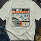 Route Planned Panic Scheduled - T-Shirt