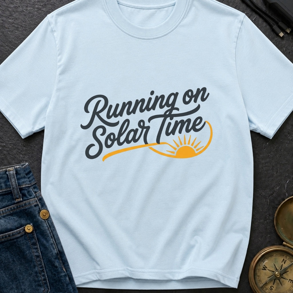 Running On Solar Time - T-Shirt
