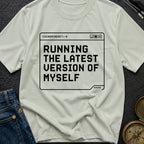 Running My Latest Version - T-Shirt