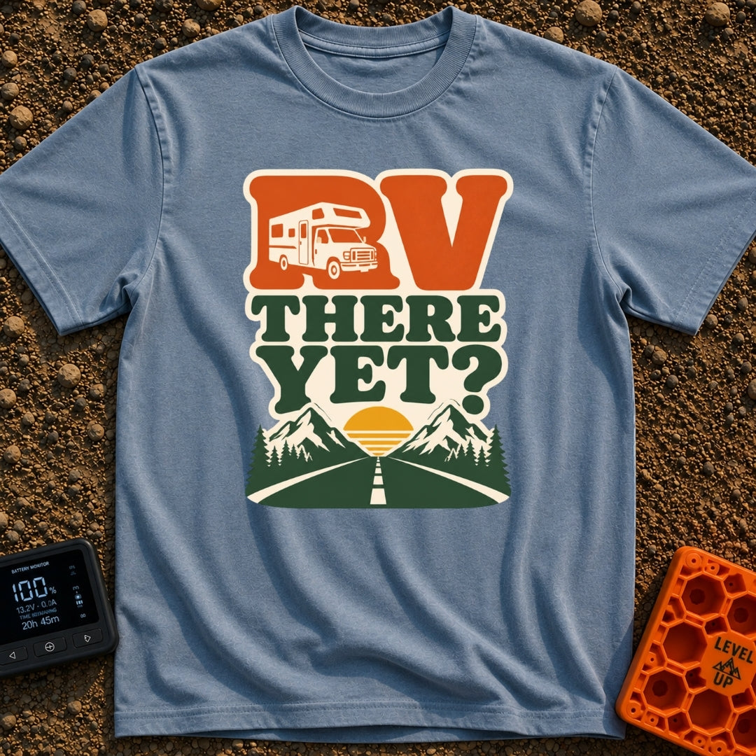 RV Having Fun Yet - T-Shirt in Blue Jean - A retro-style graphic featuring the text "RV THERE YET?" with a white Class C...