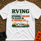 Recreational Spending Vehicle - T-Shirt in White - A graphic displaying a dictionary definition for "RVING" that reads...