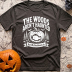 Scariest Carving Ever - T-Shirt in Graphite - A distressed white graphic featuring the text "THE WOODS AREN'T HAUNTED"...