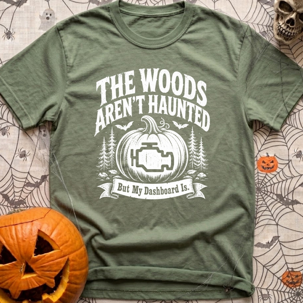 Scariest Carving Ever - T-Shirt in Moss - A distressed white graphic featuring the text "THE WOODS AREN'T HAUNTED" above...