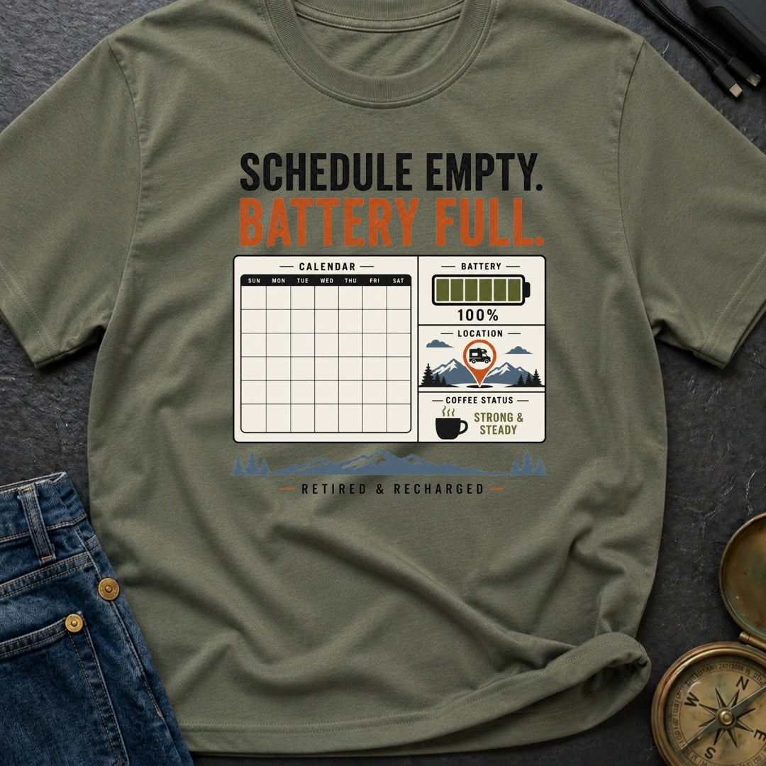 Schedule Empty Battery Full - T-Shirt