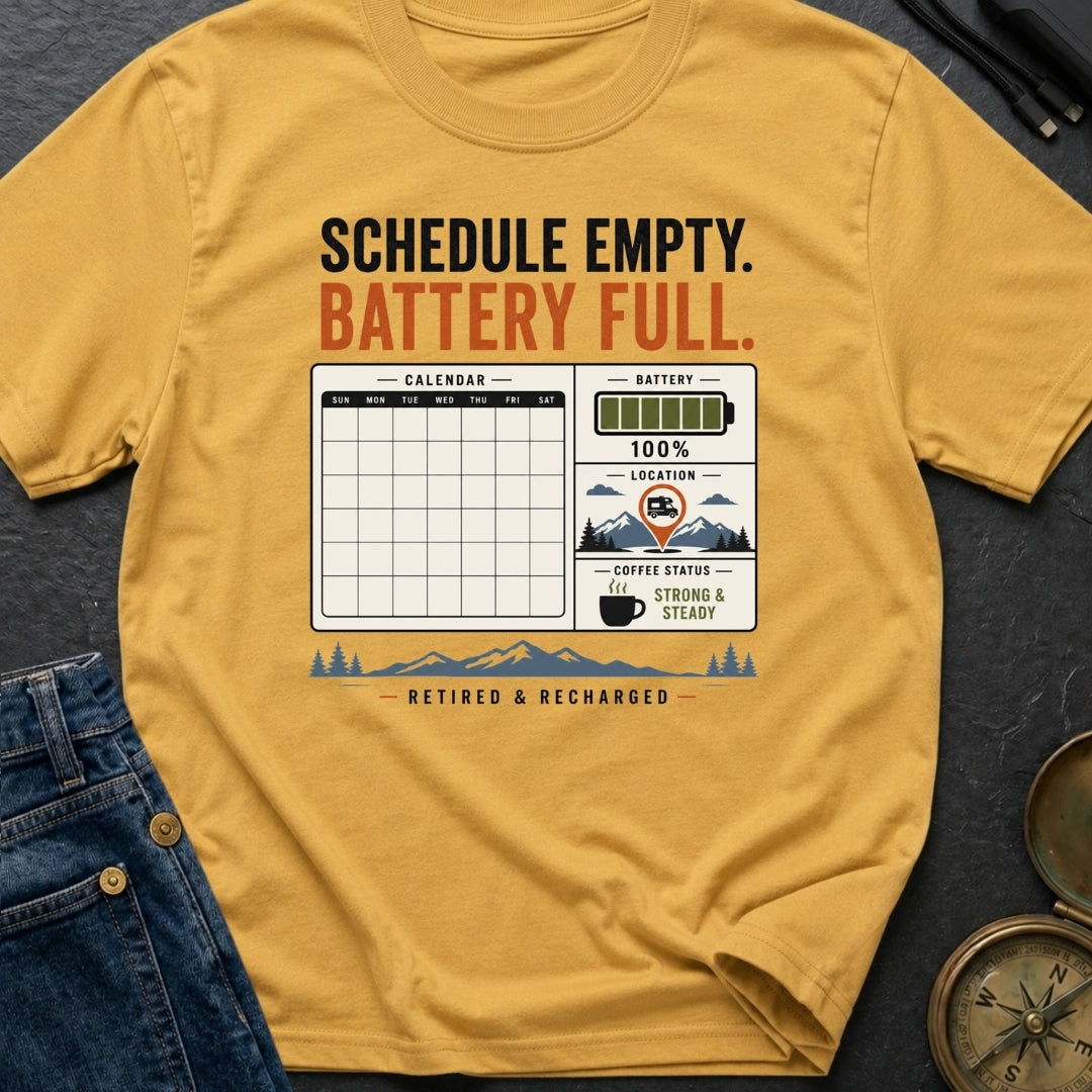 Schedule Empty Battery Full - T-Shirt