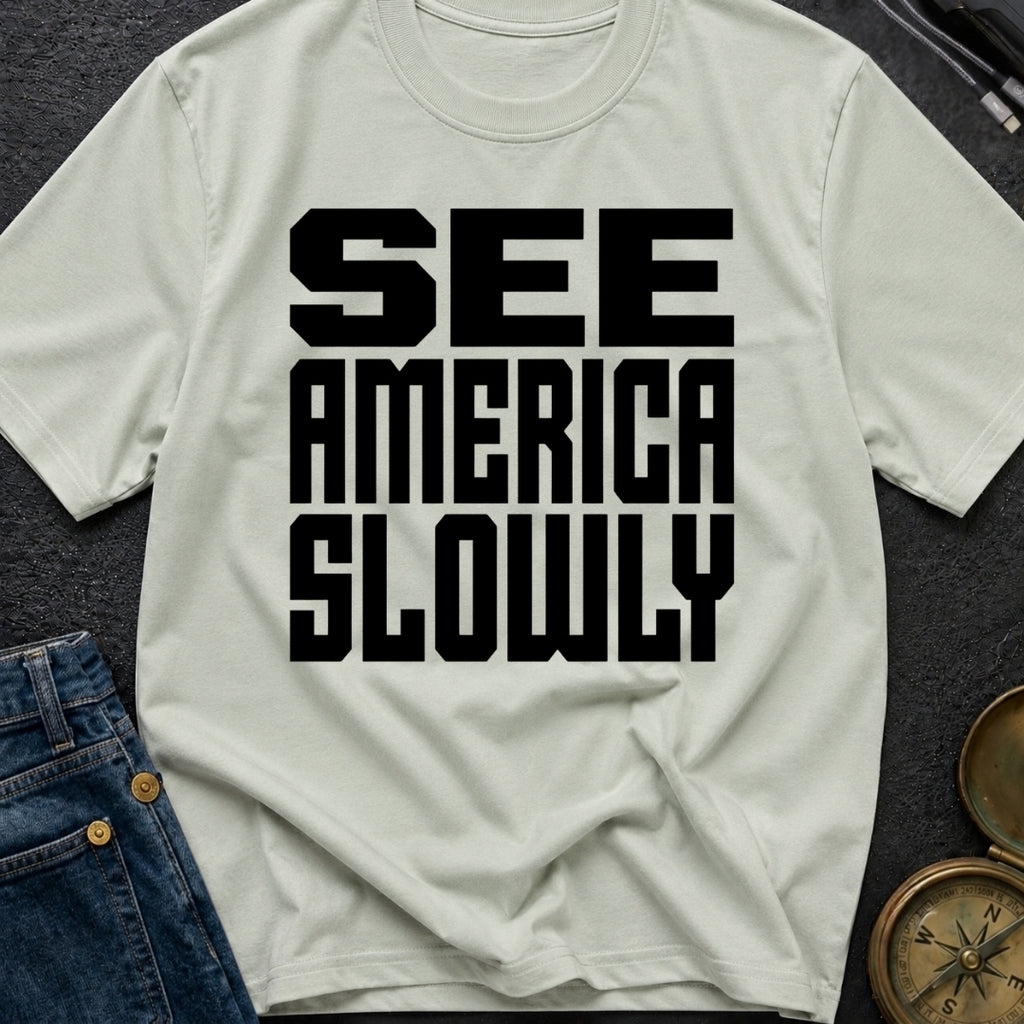Go Slow, America - T-Shirt