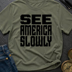 Go Slow, America - T-Shirt