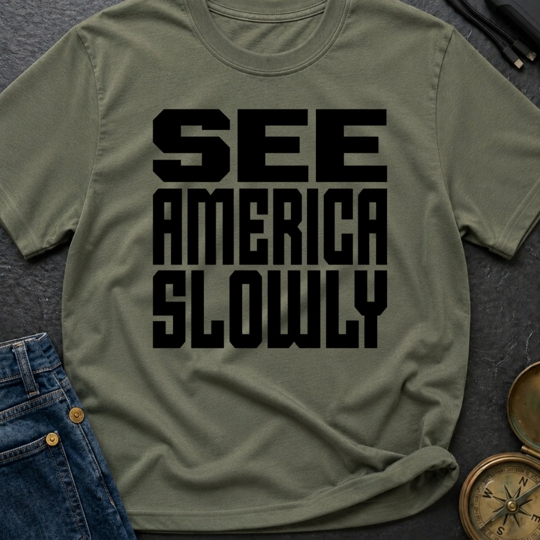 Go Slow, America - T-Shirt