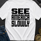 Go Slow, America - T-Shirt