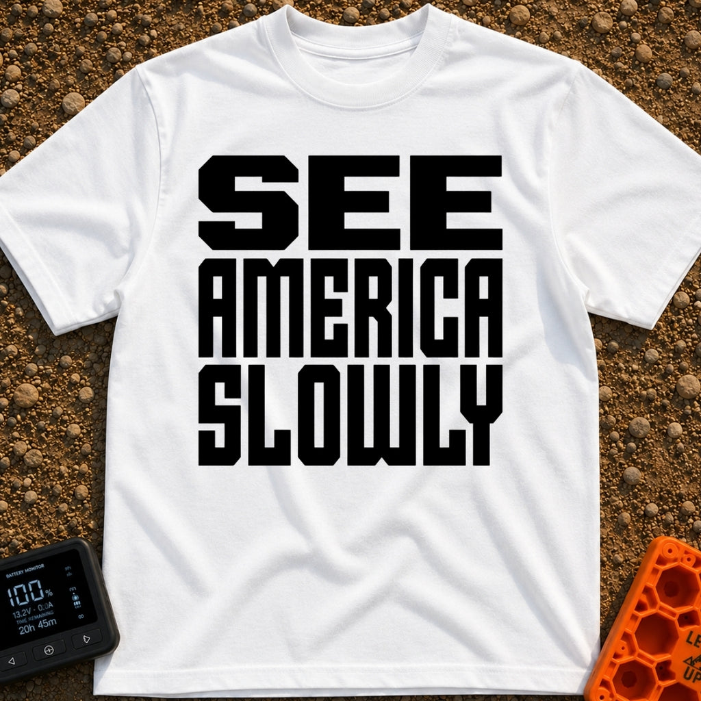 Go Slow, America - T-Shirt in White - Bold, black, block text stacked in three lines reading 'SEE AMERICA SLOWLY' on a...