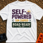 Sun Charged Road Ready - T-Shirt in White - A typographic design displaying the text "SELF-POWERED", "SUN-CHARGED", and...