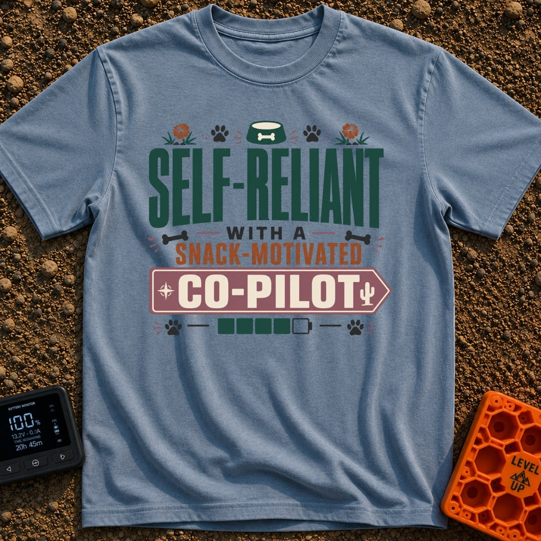Snack Motivated Co Pilot - T-Shirt in Blue Jean - Typographic design reading "SELF-RELIANT WITH A SNACK-MOTIVATED...