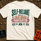 Treat Driven Navigator - T-Shirt in Ivory - A typographic design featuring the phrase 'SELF-RELIANT WITH A TREAT-DRIVEN...