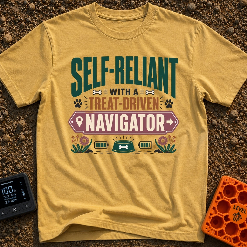 Treat Driven Navigator - T-Shirt in Mustard - A typographic design featuring the phrase 'SELF-RELIANT WITH A TREAT-DRIVEN...