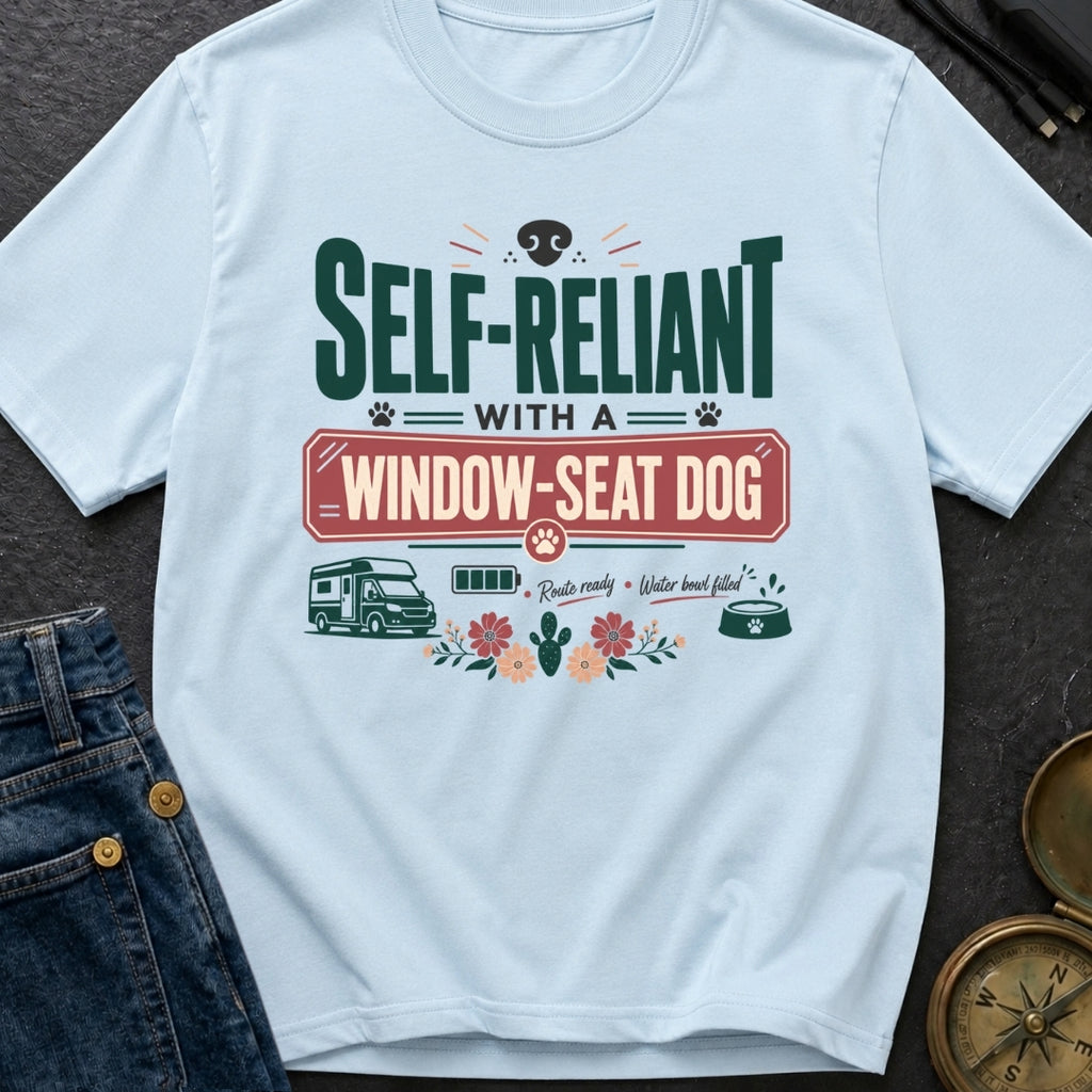 Self Reliant With A Window Seat Dog - T-Shirt