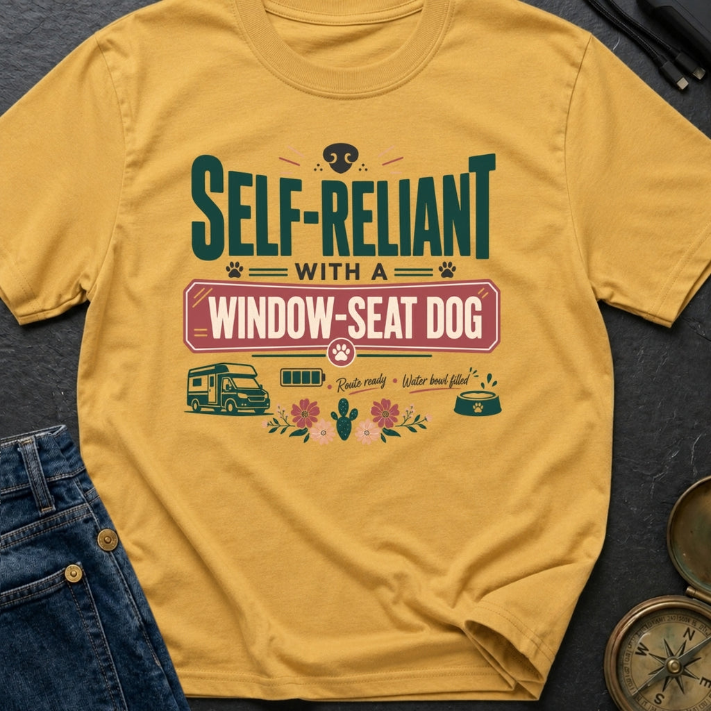 Self Reliant With A Window Seat Dog - T-Shirt