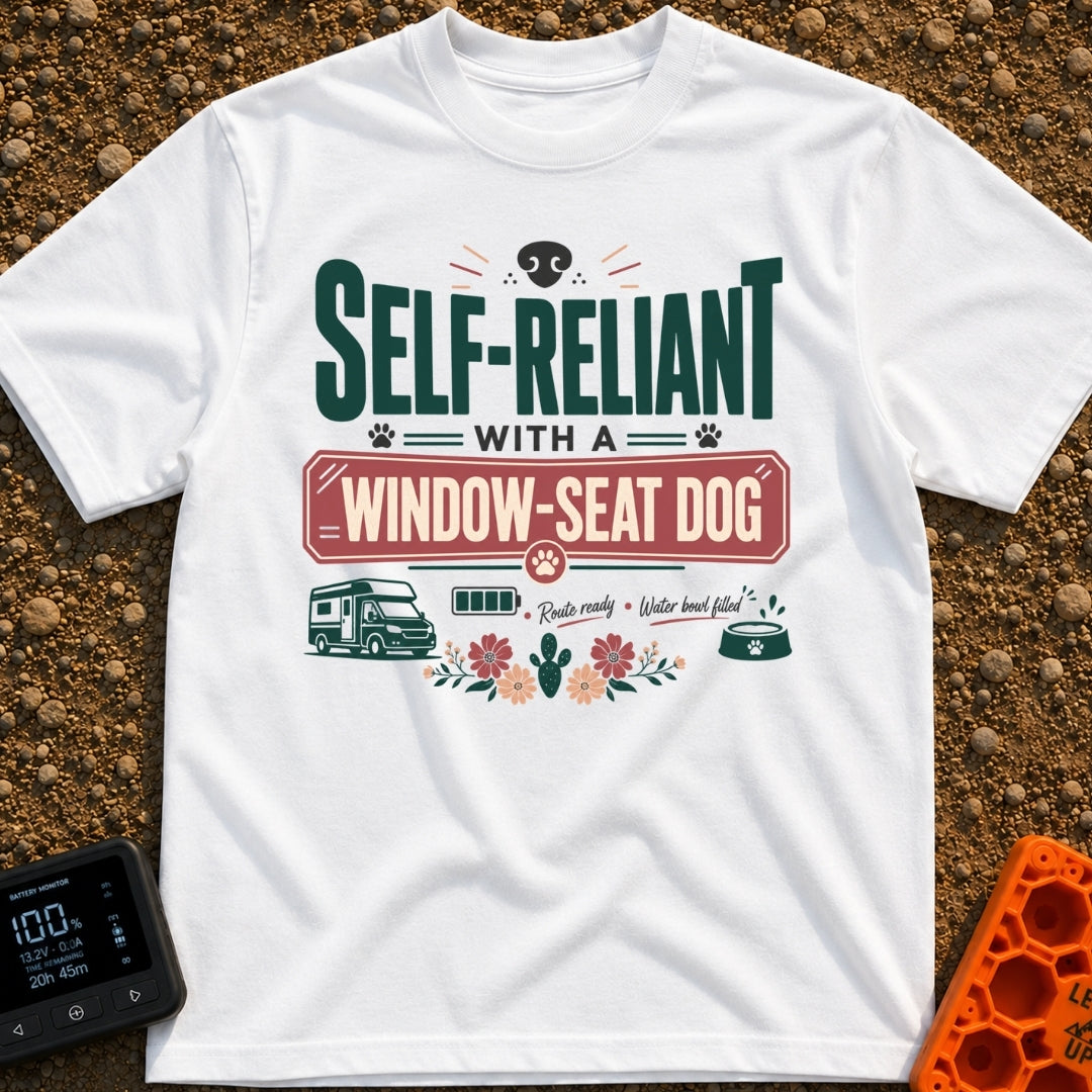 Window Seat Copilot - T-Shirt in White - Typographic design reading 'SELF-RELIANT WITH A WINDOW-SEAT DOG' featuring...