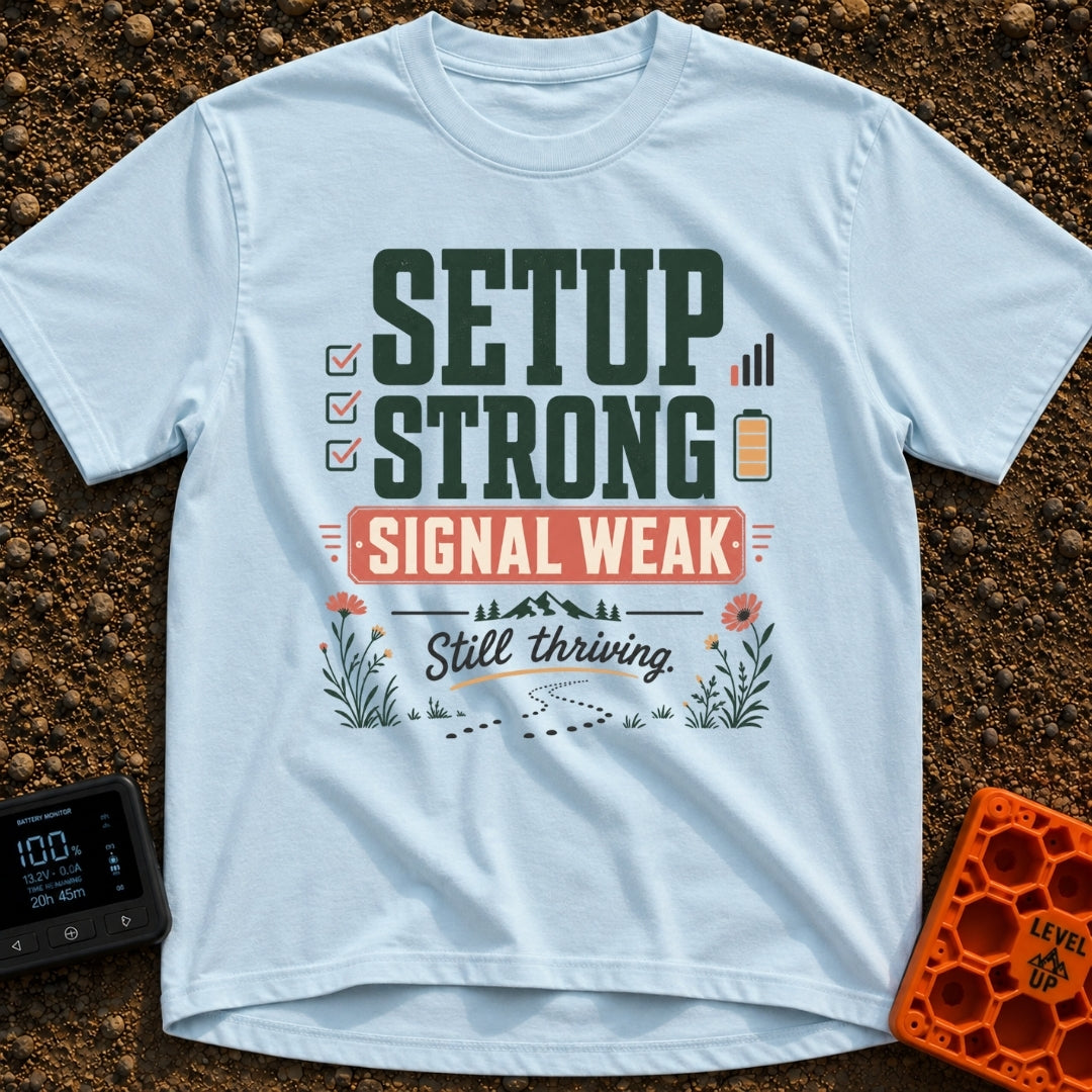 Weak Signal Still Thriving - T-Shirt in Chambray - A typographic design reading "SETUP STRONG SIGNAL WEAK Still...